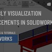 Assembly Visualization Enhancements In SOLIDWORKS 2023