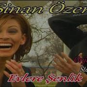 Sinan Özen Evlere Şenlik Orijinal Klibi
