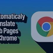 How To Automatically Translate Web Pages In Chrome Tutorial