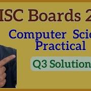 ISC Class 12 Computer Science Boards Practical 2017 Question 3 Solution Step By Step