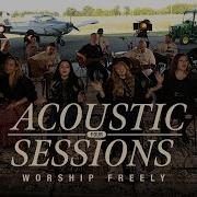Acoustic Sessions 4 Worship Freely