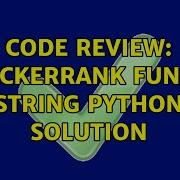 Code Review Hackerrank Funny String Python Solution