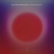 Sultan Shepard Communicate