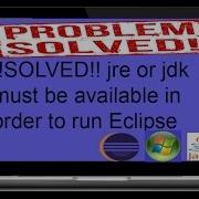 Solved Jre Or Jdk Must Be Available In Order To Run Eclipse