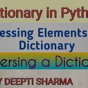 Dictionary In Python Accessing Elements Of A Dictionary Traversing A Dictionary Class XI IP CS