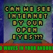 Can We See INTERNET Android App To Visualize Radio Waves
