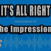 The Impressions It S All Right Karaoke Version