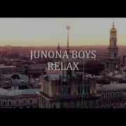 Junona Boys Relax Official Music Video