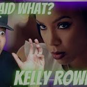 I NEVER HEARD ABOUT THIS KELLY ROWLAND DIRTY LAUNDRY DIRTY VERSION REACTION