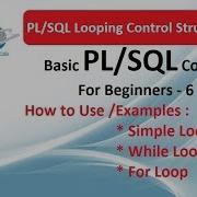 PL SQL For Loop PL SQL While Loop Example Loops In Oracle PL SQL PL SQL Loop