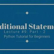 9 Conditional Statements In Python Python Tutorial For Beginners