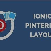 Creating A Pinterest Layout With Ionic 4