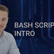 Bash 27 Bash Scripting Intro