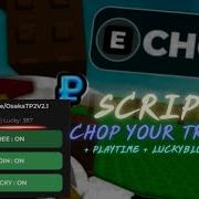 Chop Your Tree Script V2 1 0 Best Auto Lucky Block Farm More