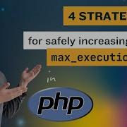 Why You Should Lower Max Execution Time In PHP Not Raise It