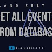 Get All Events From Database Golang REST API MySql Gorilla Mux