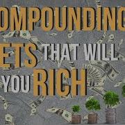 8 Best Compounding Assets To Start Investing In Now