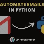 Automate Your Emails In Python Python Projects Mr Programmer Programming Pythonsendemail