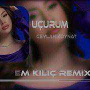 Ceylan Koynat Uçurum Adem Kılıç Remix