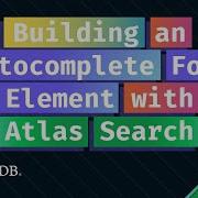 Building An Autocomplete Form Element With MongoDB Search And JavaScript