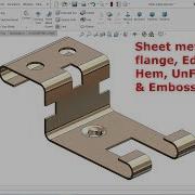 Solidworks Sheet Metal Tutorial Base Flange Hem Unfold Fold And Emboss