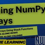 JOINING ARRAYS CONCATENATE STACK VSTACK HSTACK DSTACK IN NUMPY PYTHON PROGRAMMING