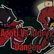 FNF Danger But Aldryx Vs Agoti