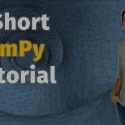 Numerical Modeling 4 A Short Tutorial On NumPy Multi Dimensional Arrays And Matrices Library