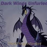 Dark Wings Unfurled DarkDragonSeeker Maleficent Metal Song