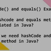 Hashcode Equals Example Discusses How Hashcode And Equals Methods Are Related In Java And Why They