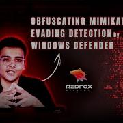 Obfuscating Mimikatz And Evading Detection By Windows Defender