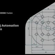 Discover The Power Of Drawing Automation In Autodesk Fusion