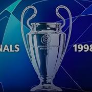 UEFA Champions League All Finals 1998 2025