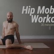 30 Minute Hip Mobility Workout Follow Along No Talking