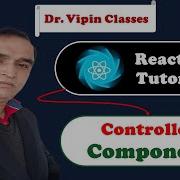 React Tutorial 24 Controlled Component In React React Controlled Component Dr Vipin Classes