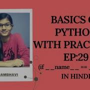 BASICS OF PYTHON EP 29 If Name Main Python Tutorial In Hindi Python For Beginners