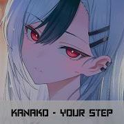 Nightcore Your Step Kanako