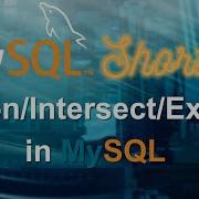 Episode 010 UNION INTERSECT And EXCEPT In MySQL