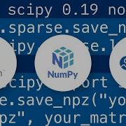 Save Load Scipy Sparse Csr Matrix In Portable Data Format