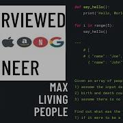 Python Interview With A FAANG Engineer Max People Alive