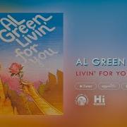 Al Green Livin For You Official Audio