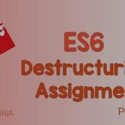 ES6 Part 04 Destructuring Assignment Array And Object Destructuring ES6 Features JSNinja
