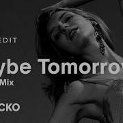 NICCKO Maybe Tomorrow Original Mix Video Edit