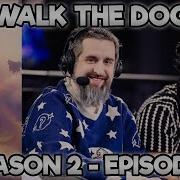 Walk The Dog Season 2 Episode 1