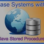 Database Systems Java Database Programming With Stored Procedure Calls CallableStatement