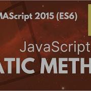 Static Methods In JavaScript ECMAScript 2015 ES6 44 Everyday Be Coding