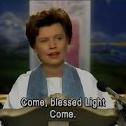 Song 173 Come Blessed Light