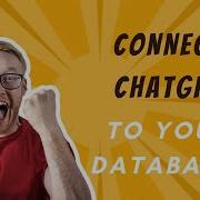 Connect ChatGPT To Your Database
