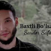 Sardor Safarov Baxtli Bo Lsa Bas Official Audio