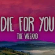 The Weeknd DIE FOR YOU 1 Hour Lyric Version